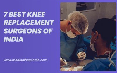 7 BEST Knee Replacement Surgeons in India.